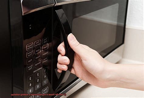 how do you know if your microwave is leaking radiation|How to Check Your Microwave for Radiation Leaks: A Quick Guide